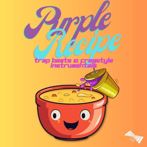 Purple Recipe: Trap Beats & Freestyle Instrumentals album art