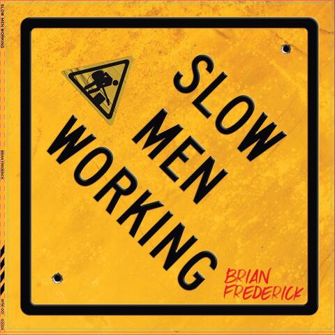 Slow Men Working album art
