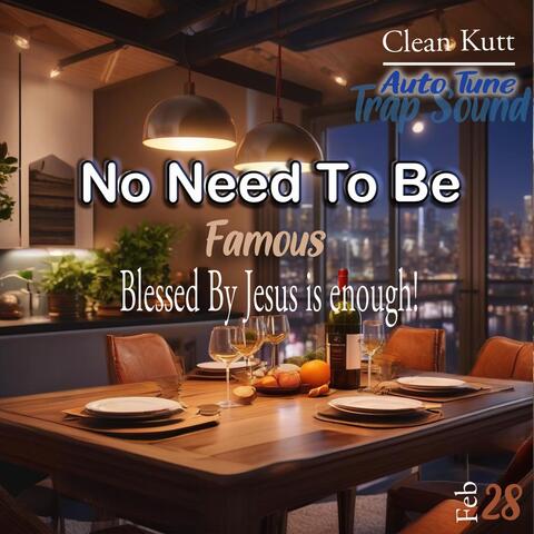 No Need to Be Famous album art
