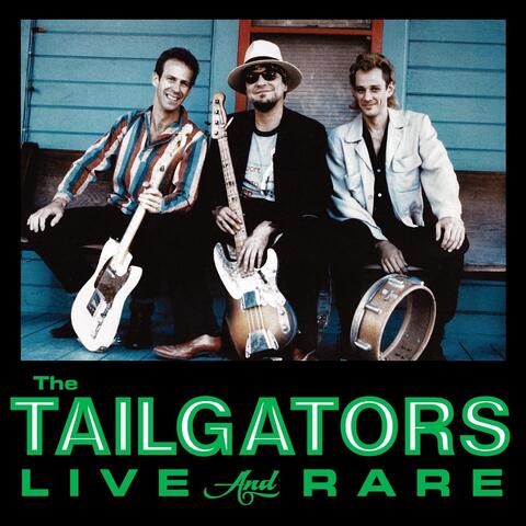 The Tailgators (Live & Rare) album art