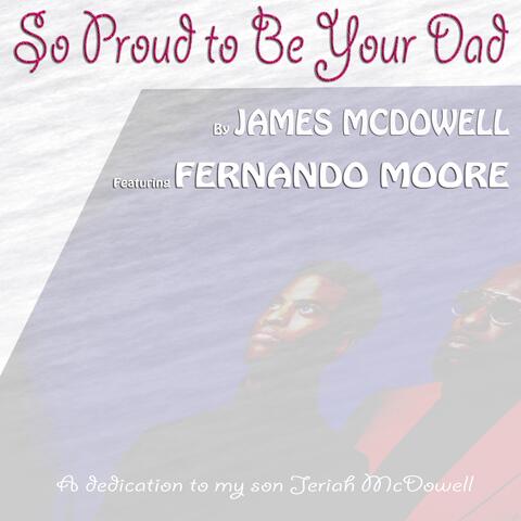 So Proud to Be Your Dad (feat. Fernando Moore) album art