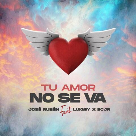 Tu Amor No Se Va (feat. ECJR & Luiggy) album art