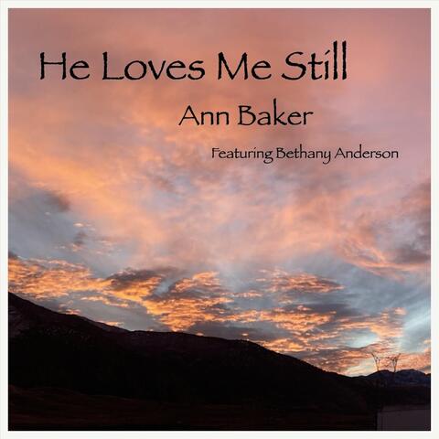 He Loves Me Still (feat. Bethany Anderson) album art