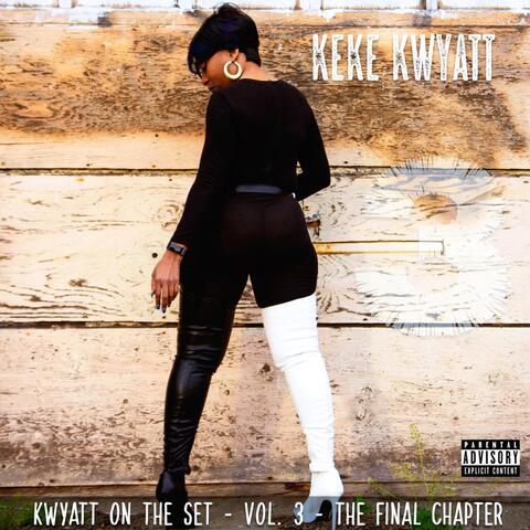 Kwyatt on the Set, Vol. 3: The Final Chapter album art