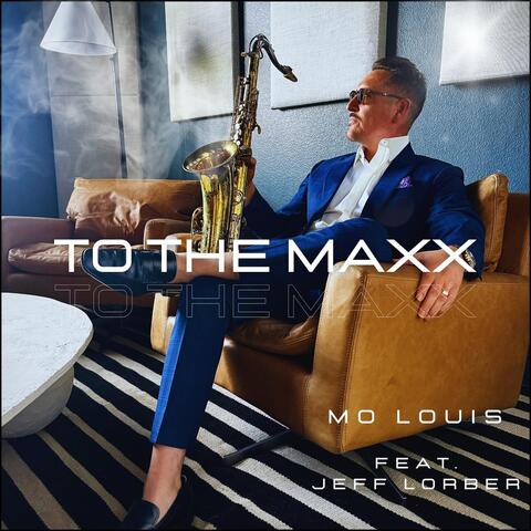 To the Maxx (feat. Jeff Lorber) album art