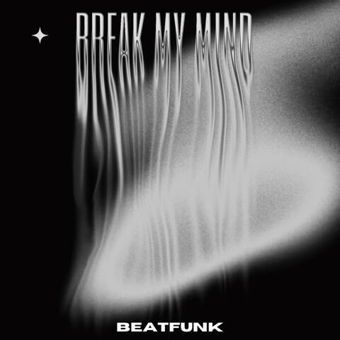 Break My Mind album art