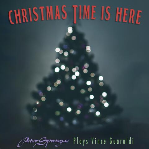 Christmas Time Is Here: Peter Sprague Plays Vince Guaraldi album art