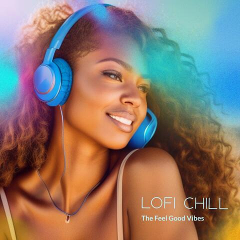 LoFi Chill: The Feel Good Vibes album art