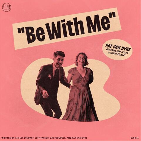Be With Me (feat. Jeff Taylor & Ansley Stewart) album art