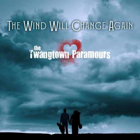 The Wind Will Change Again album art