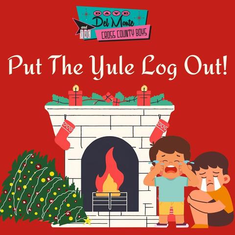 Put the Yule Log Out! album art