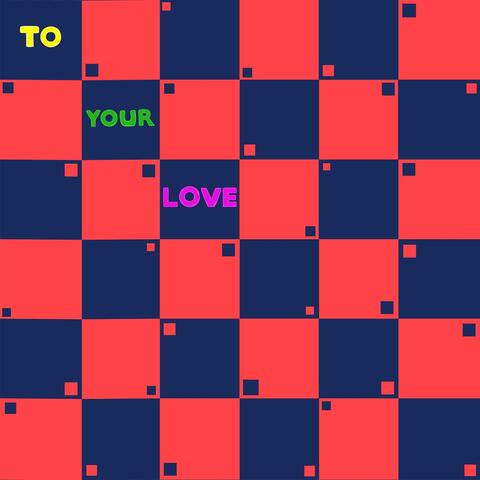 To Your Love album art