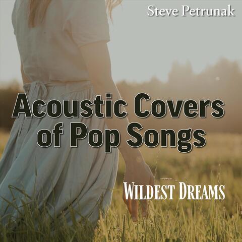 Wildest Dreams: Acoustic Covers of Pop Songs album art