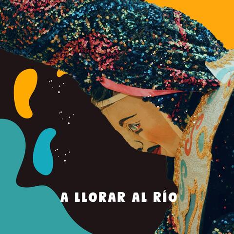 A Llorar Al Rio album art