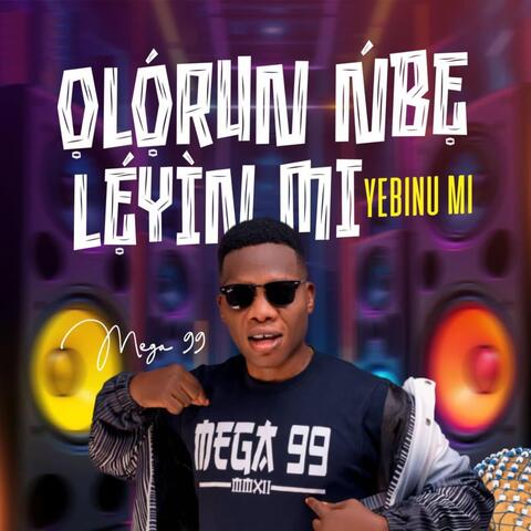 Olorun Nbe Lehin Mi (Yebinu Mi) album art