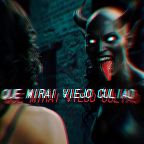 Que Mirai Viejo Culiao album art