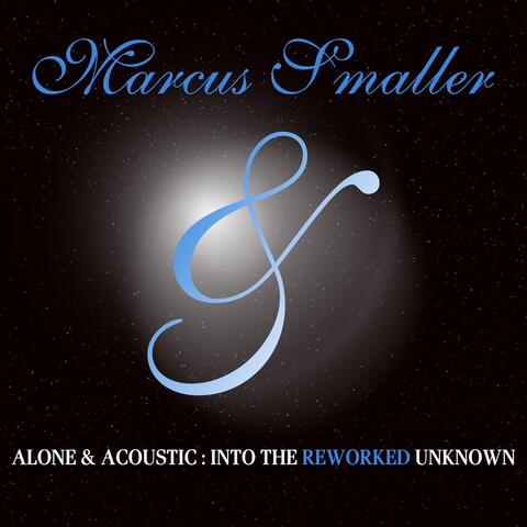 Alone & Acoustic: Into The (Re)worked Unknown album art
