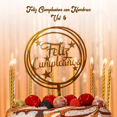 Feliz Cumpleaños Con Nombres Vol 6 album art