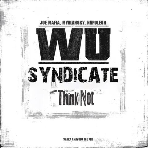 Think Not (feat. Myalansky, Napoleon & Joe Mafia) album art