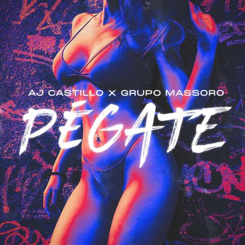Pégate (feat. Grupo Massoro) album art