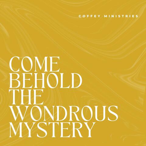 Come Behold the Wondrous Mystery album art