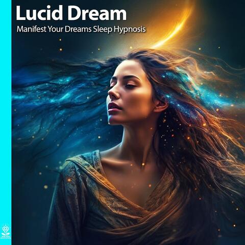 Lucid Dream: Manifest Your Dreams Sleep Hypnosis (feat. Jess Shepherd) album art