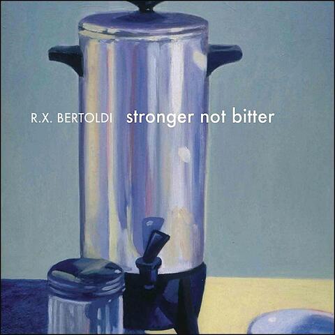 Stronger Not Bitter album art