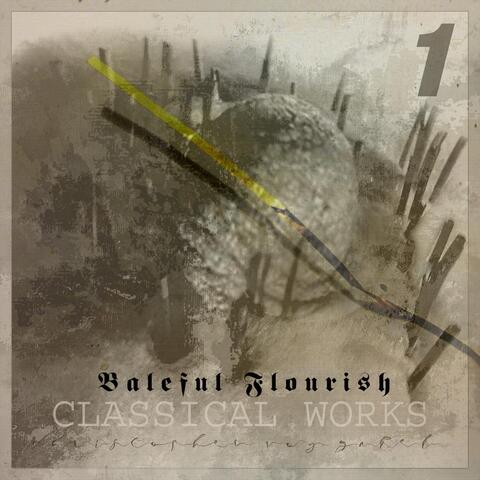 Classical Works - Baleful Flourish 1 album art