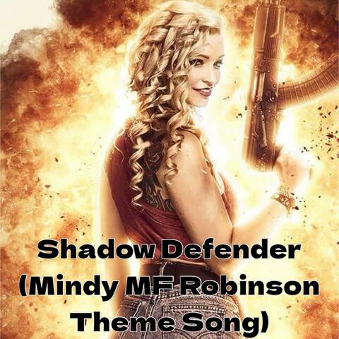 Shadow Defender (Mindy MF Robinson Theme Song) album art