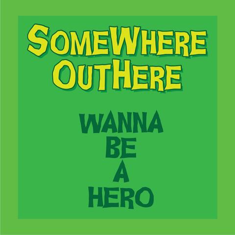 Wanna Be A Hero album art