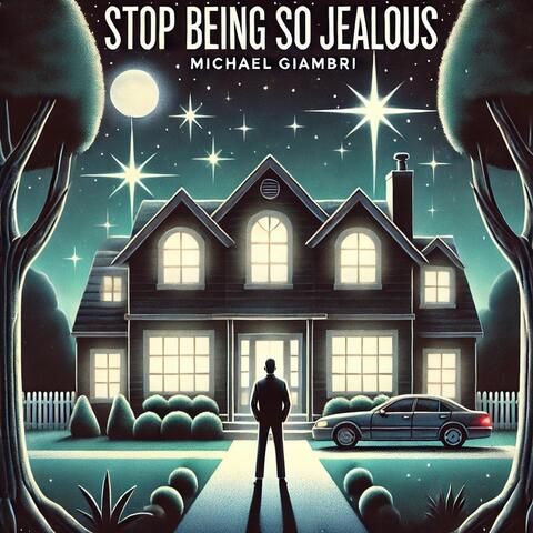 Stop Being So Jealous album art