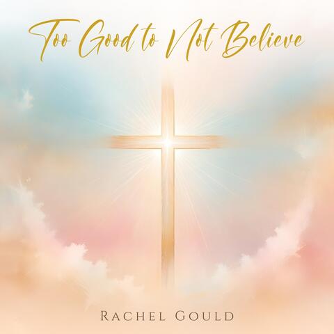 Too Good to Not Believe album art