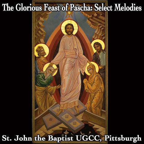 The Glorious Feast of Pascha: Select Melodies album art