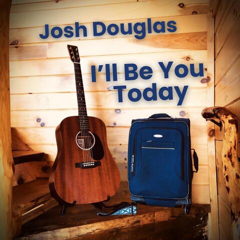 I'll Be You Today album art