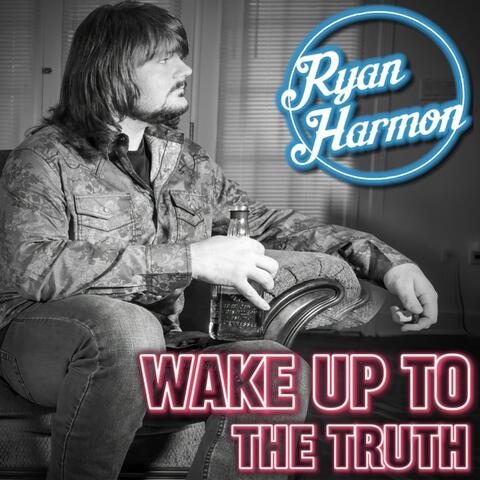 Wake Up To The Truth album art