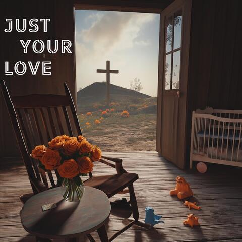 Just Your Love album art