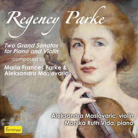 Regency Parke: Two Grand Sonatas for Piano and Violin album art