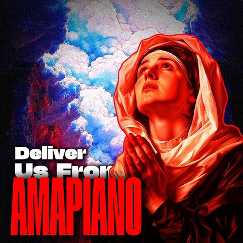 Deliver Us From Amapiano album art