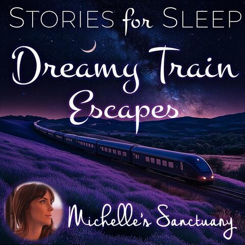 Dreamy Train Escapes: Stories for Sleep album art