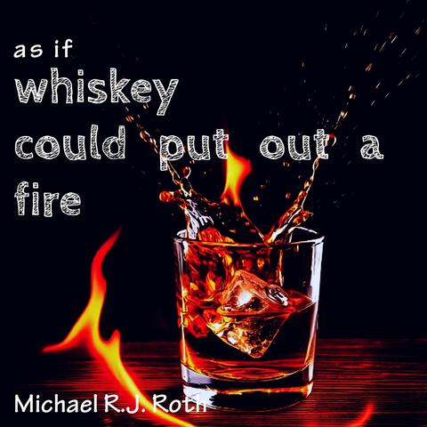 As If Whiskey Could Put Out A Fire album art