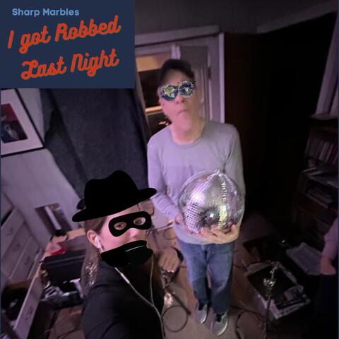 I Got Robbed Last Night album art