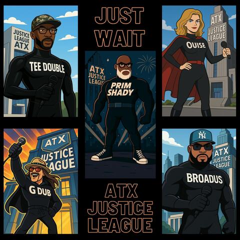 Just Wait_atx Justice League album art