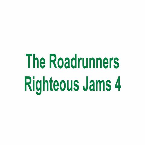 The Roadrunners: Righteous Jams 4 album art
