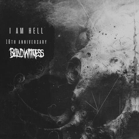 I Am Hell (10th Anniversary) album art