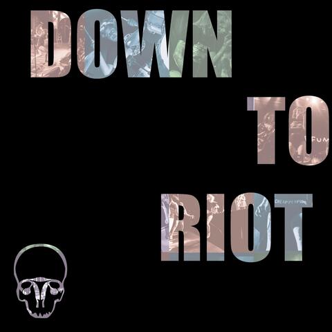 Down To Riot album art