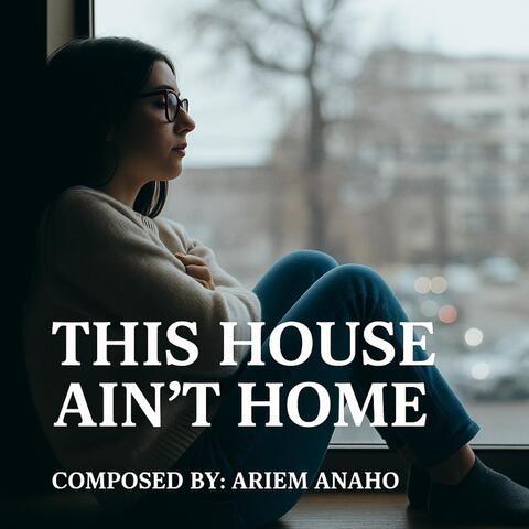 This House Ain't Home album art