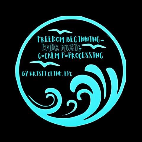 Freedom Beginning: EMDR Music (C=calm P=processing) album art