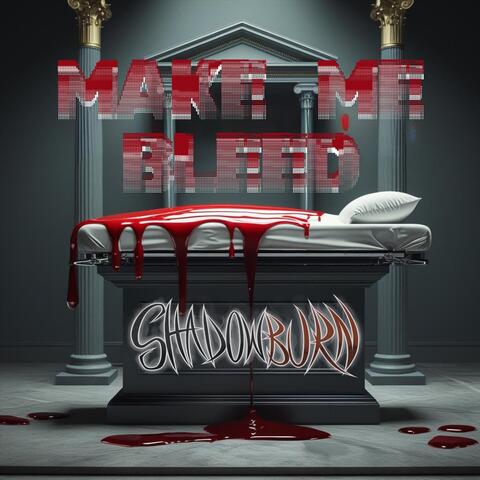 MAKE ME BLEED album art
