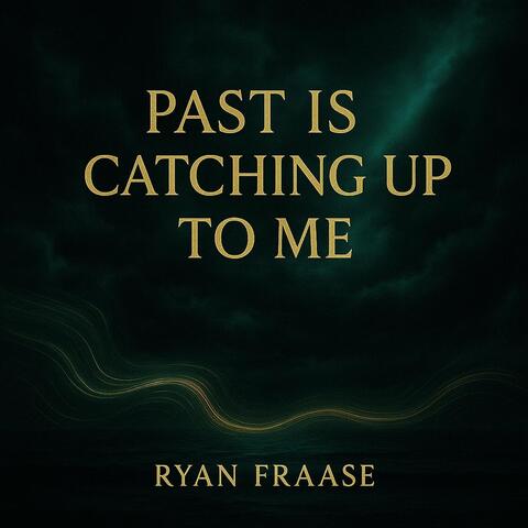 Past Is Catching Up to Me album art