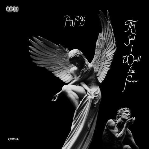 They Said I Would Live Forever / Pray For Me album art